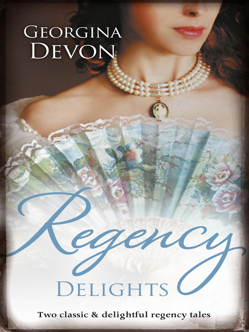 Title details for Regency Delights/The Rake's Redemption/An Unconventional Widow by Georgina Devon - Available